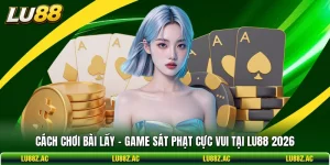 Cách Chơi Bài Lầy