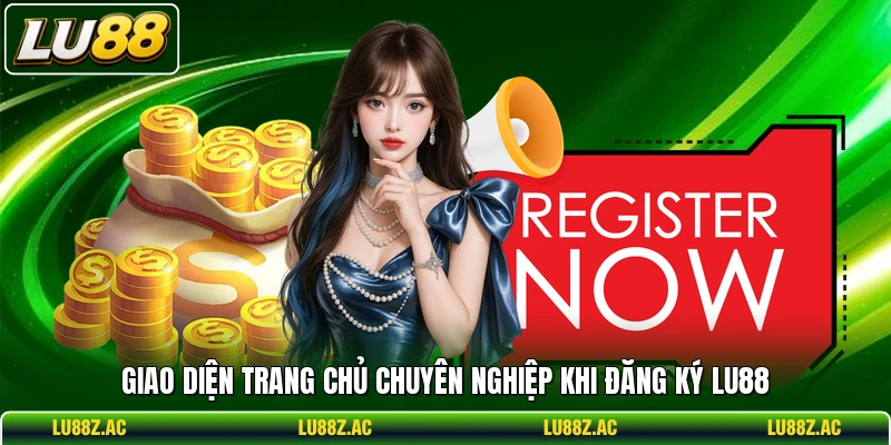 Giao diện trang chủ chuyên nghiệp khi đăng ký LU88